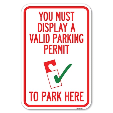 You Must Display A Valid Parking Permit Heavy-Gauge Aluminum Sign